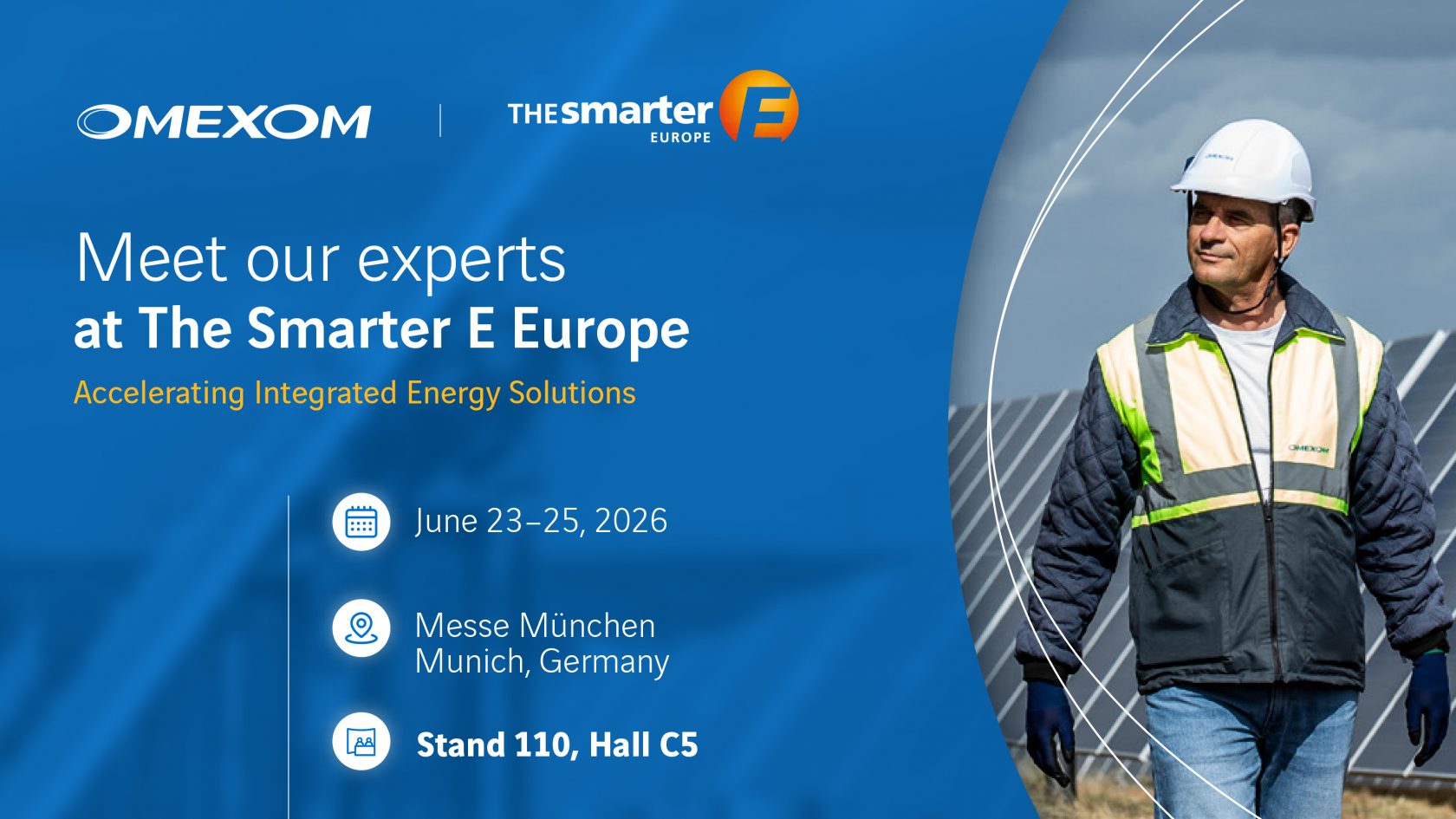 Omexom save-the-date banner for The Smarter E Europe trade fair. An Omexom technician in a hard hat and high-visibility vest walks in front of a solar panel installation. Text reads: Meet our experts at The Smarter E Europe – Accelerating Integrated Energy Solutions. June 23–25, 2026, Messe München, Munich, Germany. Stand 110, Hall C5.